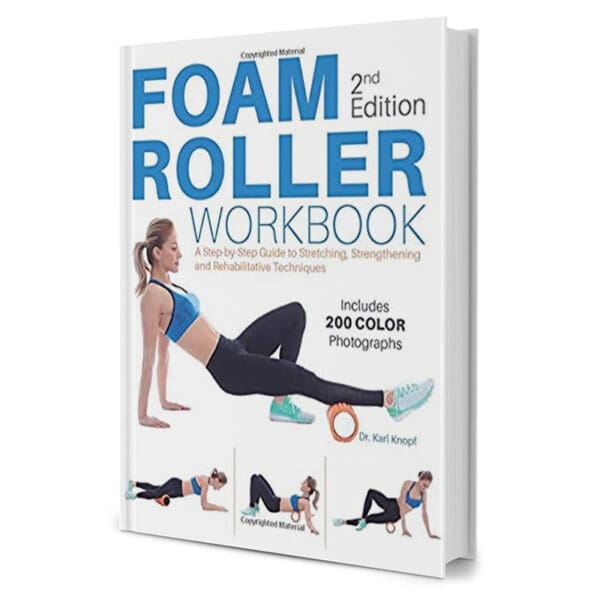 foam roller workbook illustrated guide to stretching strengthening rehabilitating ed2